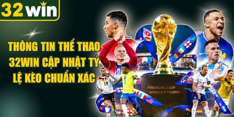 Thông Tin Thể Thao 32WIN